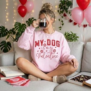 Valentine’s day sweatshirt My Dog is My Valentine' cozy S M L XL  Pink new